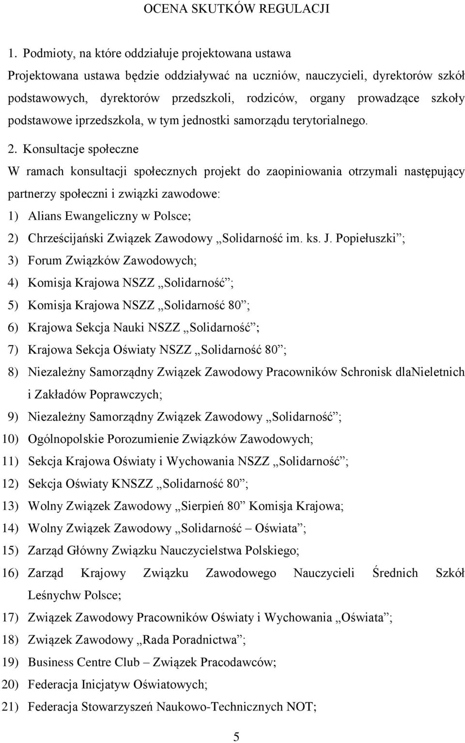 szkoły podstawowe iprzedszkola, w tym jednostki samorządu terytorialnego. 2.