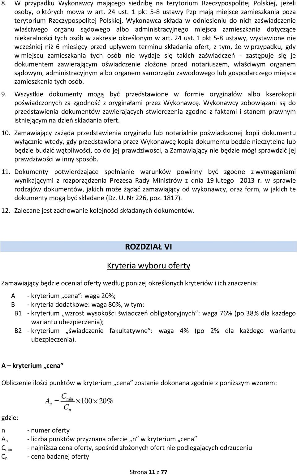 miejsca zamieszkania dotyczące niekaralności tych osób w zakresie określonym w art. 24 ust.