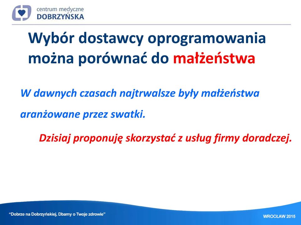 były małżeństwa aranżowane przez swatki.