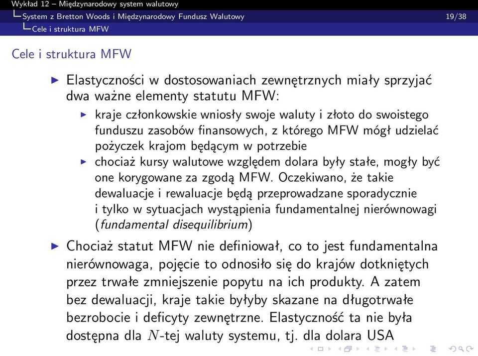 stałe, mogły być one korygowane za zgodą MFW.