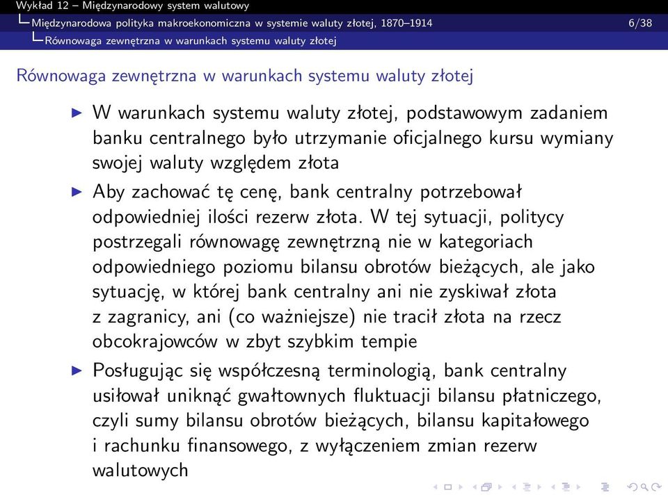 odpowiedniej ilości rezerw złota.