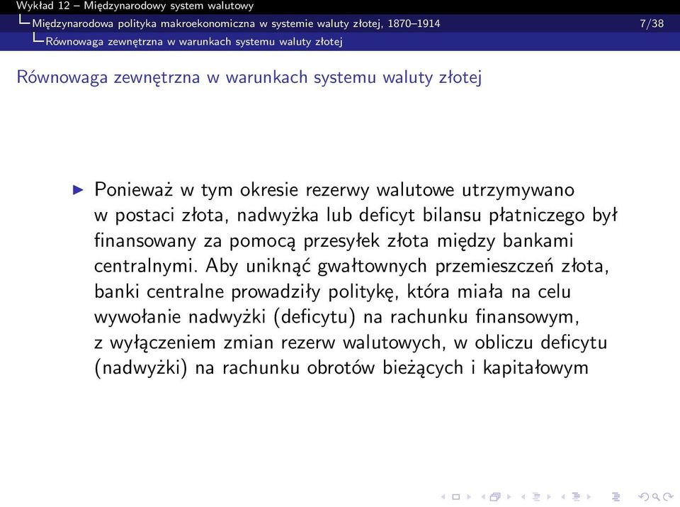 za pomocą przesyłek złota między bankami centralnymi.