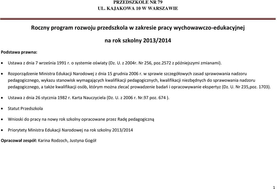 w sprawie szczegółowych zasad sprawowania nadzoru pedagogicznego, wykazu stanowisk wymagających kwalifikacji pedagogicznych, kwalifikacji niezbędnych do sprawowania nadzoru pedagogicznego, a także