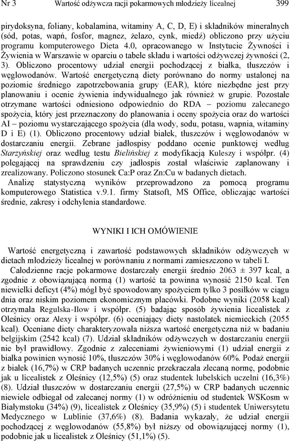 Obliczono procentowy udział energii pochodzącej z białka, tłuszczów i węglowodanów.