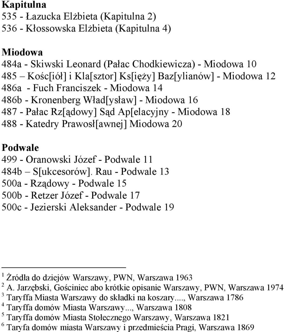 Podwale 499 - Oranowski Józef - Podwale 11 484b S[ukcesorów].