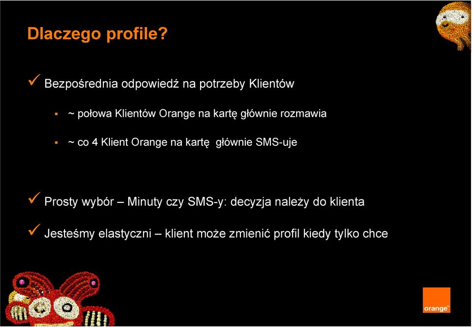 na kartę głównie rozmawia ~ co 4 Klient Orange na kartę głównie