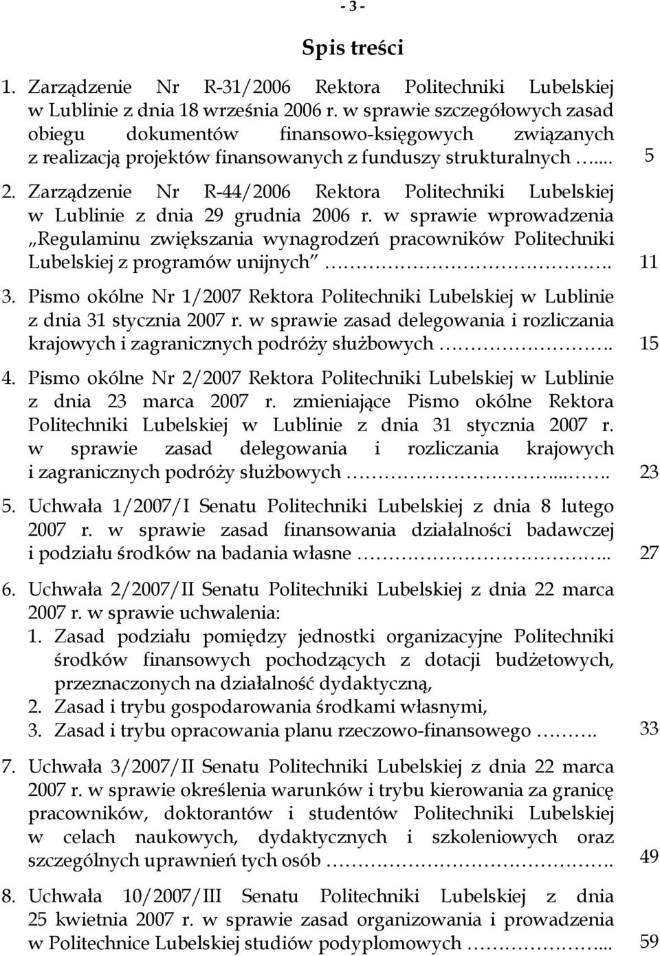 Zarządzenie Nr R-44/2006 Rektora Politechniki Lubelskiej w Lublinie z dnia 29 grudnia 2006 r.