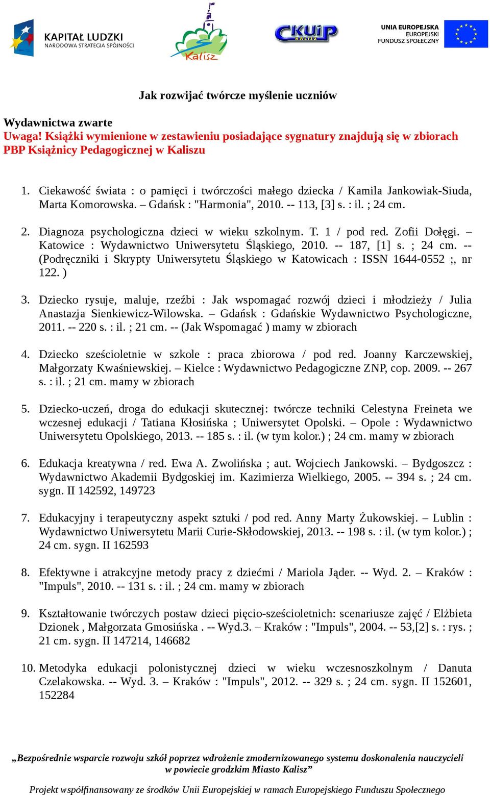 T. 1 / pod red. Zofii Dołęgi. Katowice : Wydawnictwo Uniwersytetu Śląskiego, 2010. -- 187, [1] s. ; 24 cm. -- (Podręczniki i Skrypty Uniwersytetu Śląskiego w Katowicach : ISSN 1644-0552 ;, nr 122.