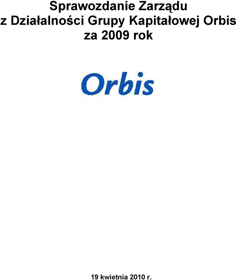 Kapitałowej Orbis za
