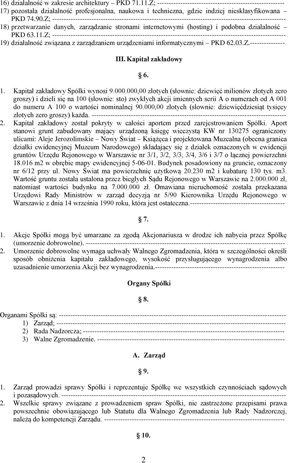 Z; ----------------------------------------------------------------------------------------------------- 18) przetwarzanie danych, zarządzanie stronami internetowymi (hosting) i podobna działalność