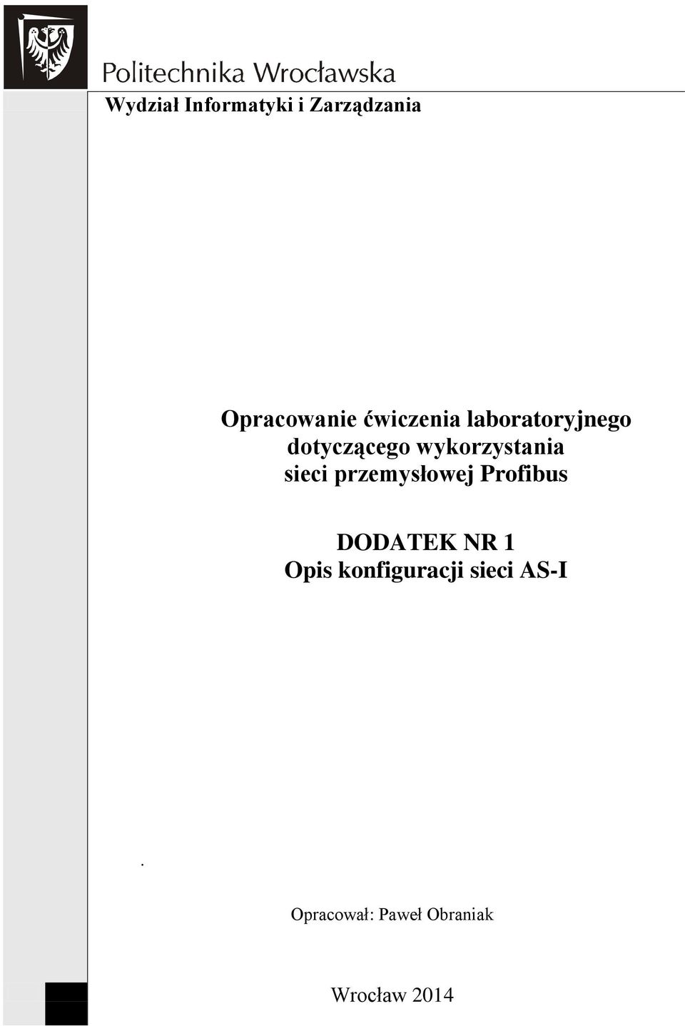 sieci przemysłowej Profibus DODATEK NR 1 Opis