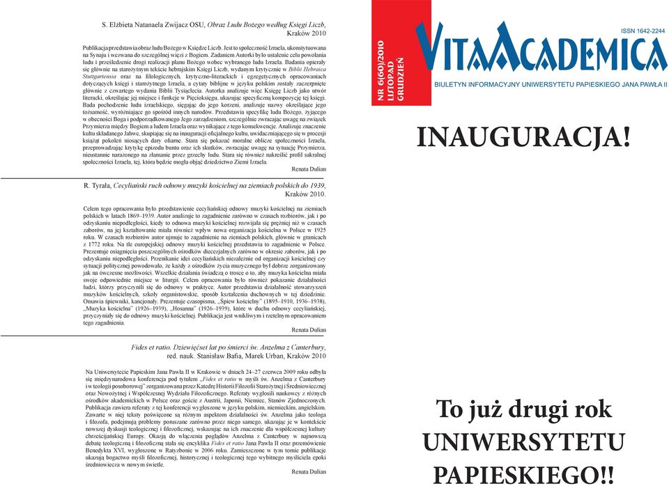 Zadaniem Autorki było ustalenie celu powołania ludu i prześledzenie drogi realizacji planu Bożego wobec wybranego ludu Izraela.