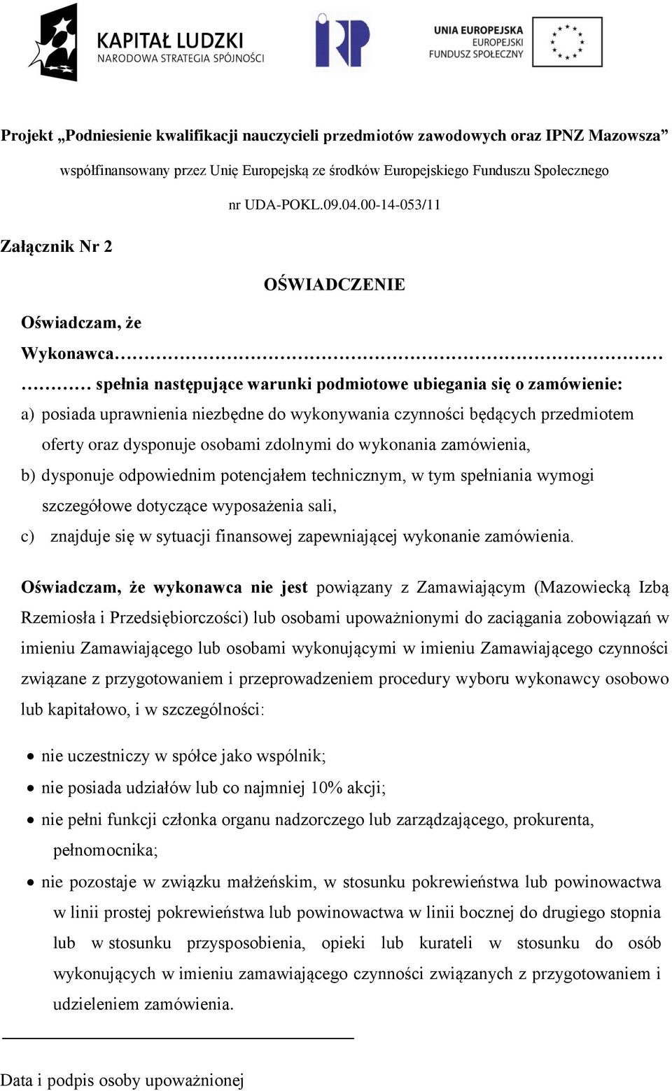 sytuacji finansowej zapewniającej wykonanie zamówienia.