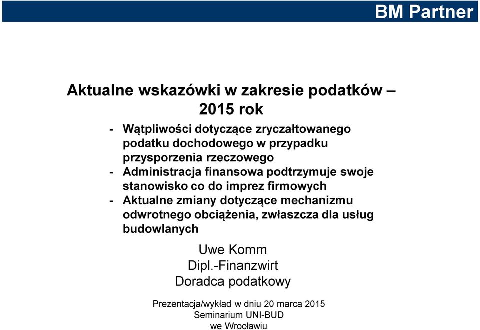 firmowych - Aktualne zmiany dotyczące mechanizmu odwrotnego obciążenia, zwłaszcza dla usług budowlanych Uwe