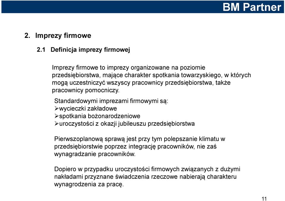 wszyscy pracownicy przedsiębiorstwa, także pracownicy pomocniczy.