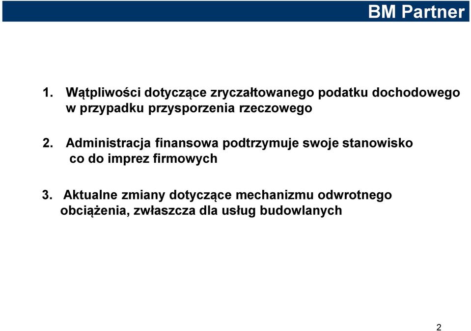 Administracja finansowa podtrzymuje swoje stanowisko co do imprez