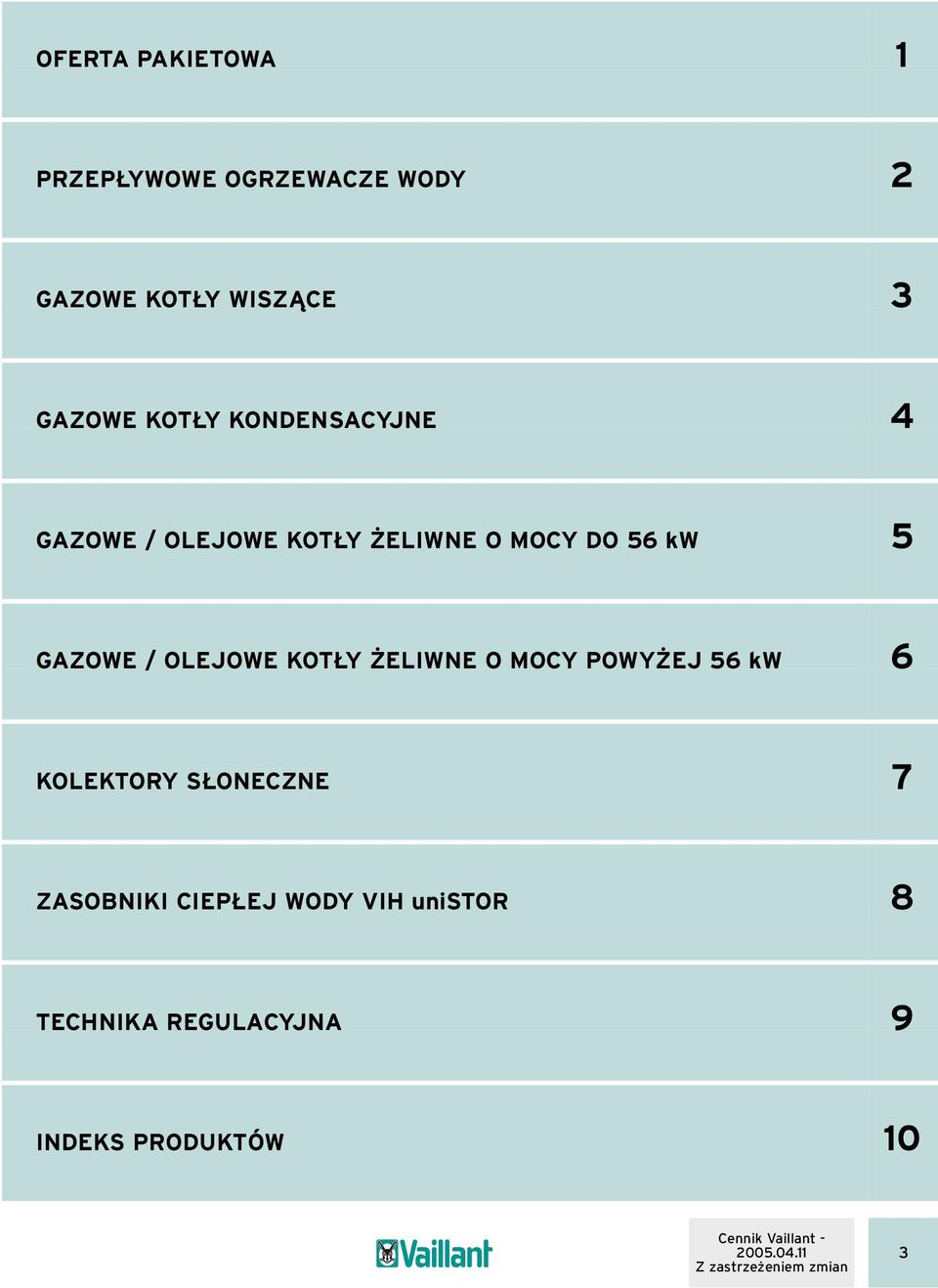 GAZOWE / OLEJOWE KOTŁY ŻELIWNE O MOCY POWYŻEJ kw KOLEKTORY SŁONECZNE