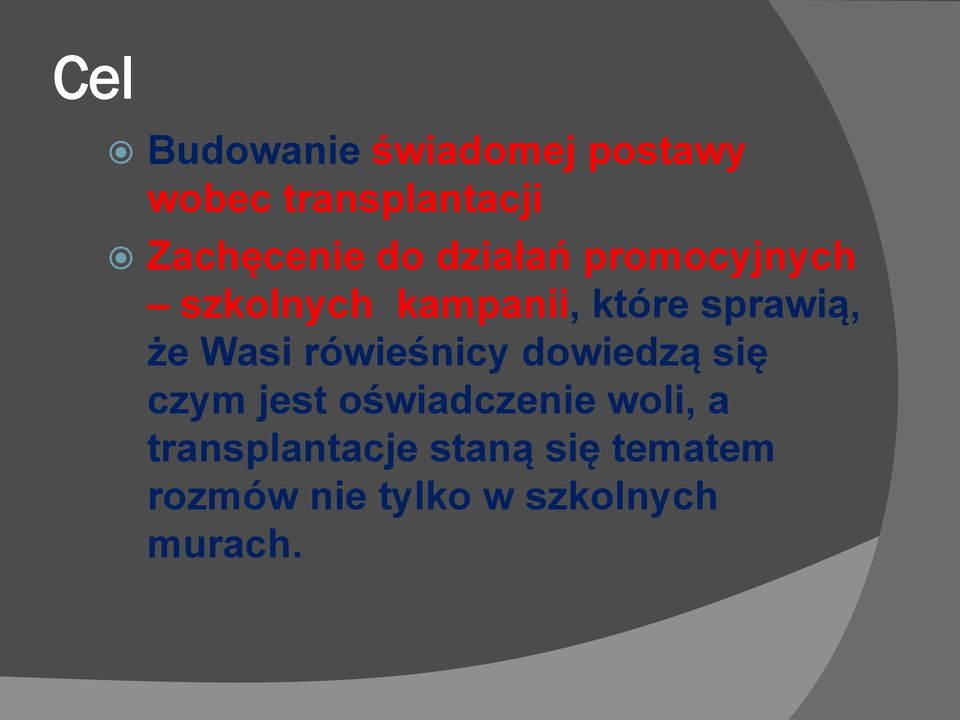 Wasi rówieśnicy dowiedzą się czym jest oświadczenie woli, a