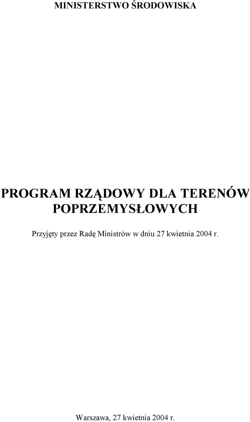 Przyjęty przez Radę Ministrów w dniu