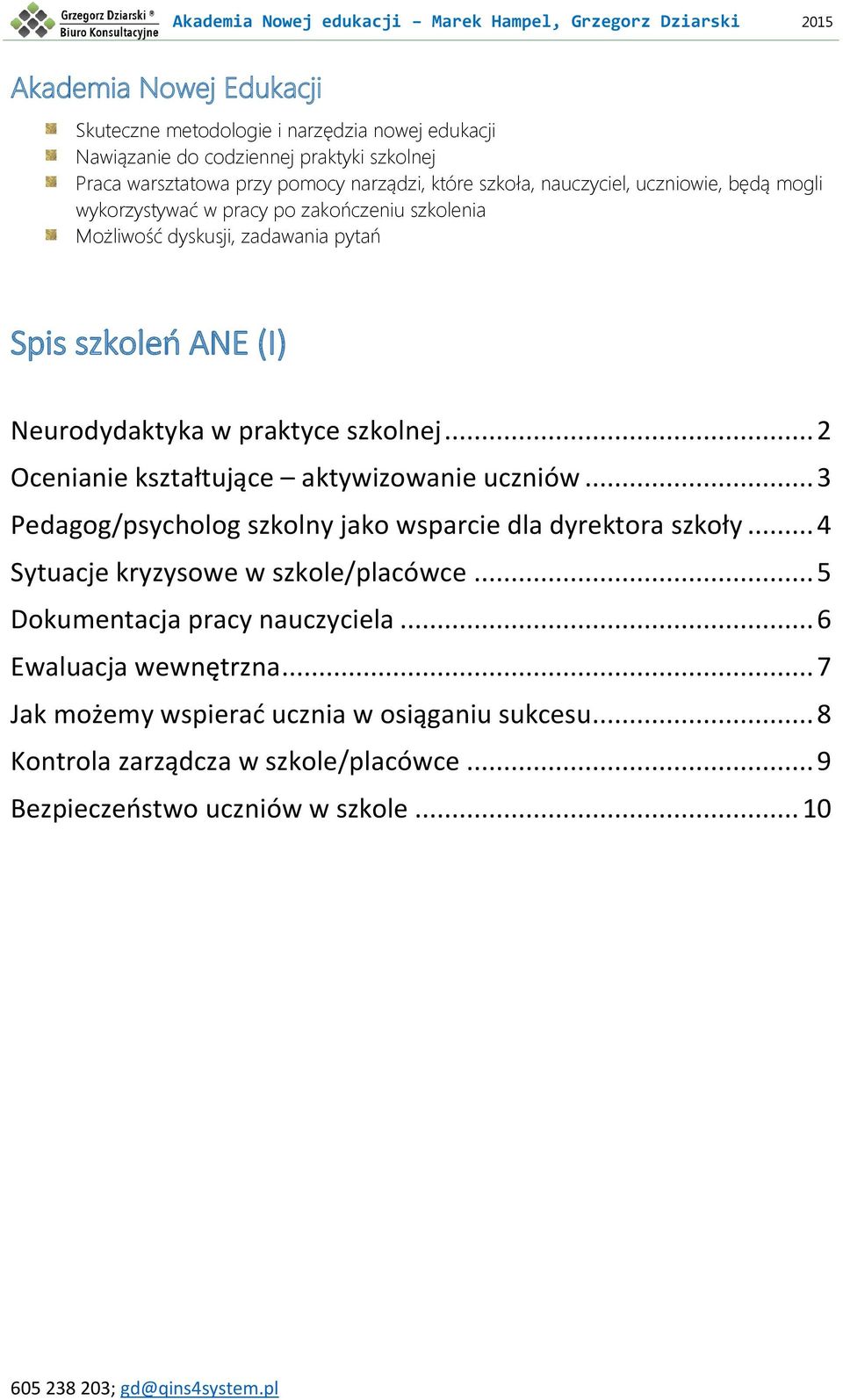 .. 3 Pedagog/psycholog szkolny jako wsparcie dla dyrektora szkoły.