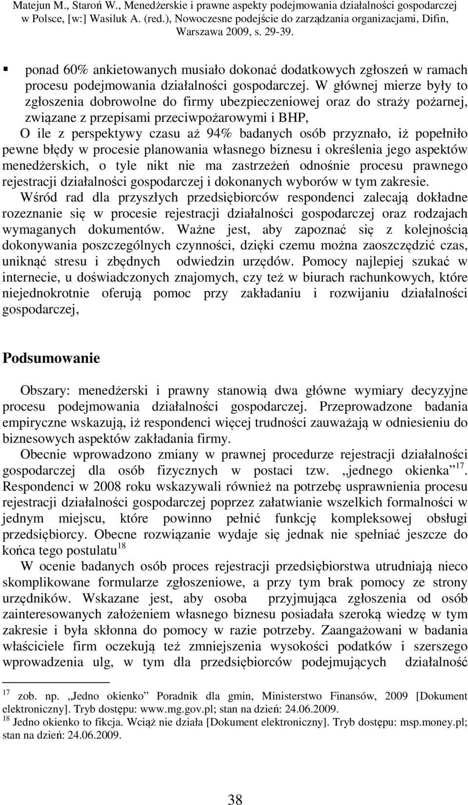 ponad 60% ankietowanych musiało dokonać dodatkowych zgłoszeń w ramach procesu podejmowania działalności gospodarczej.