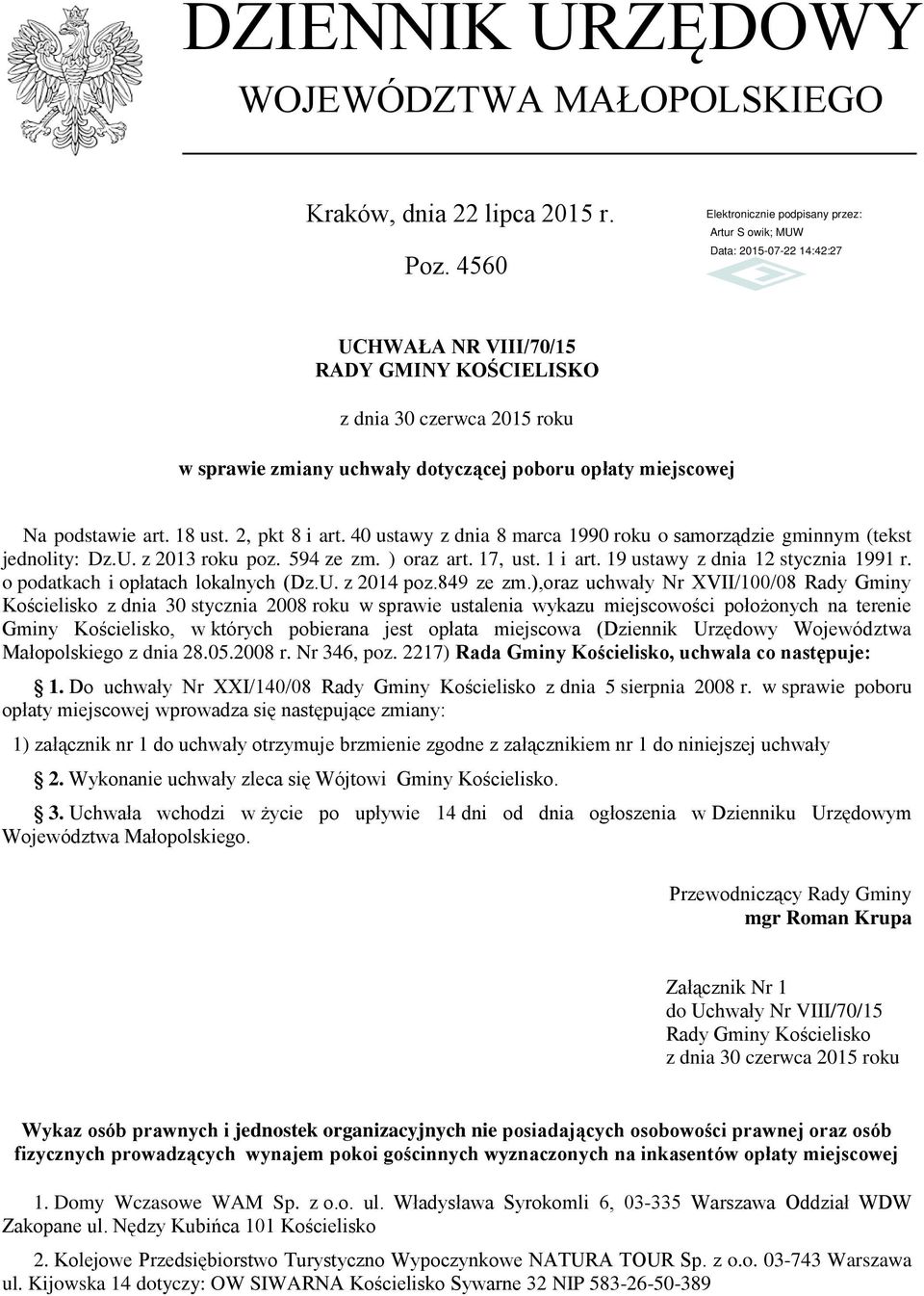 40 ustawy z dnia 8 marca 1990 roku o samorządzie gminnym (tekst jednolity: Dz.U. z 2013 roku poz. 594 ze zm. ) oraz art. 17, ust. 1 i art. 19 ustawy z dnia 12 stycznia 1991 r.