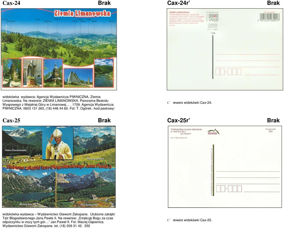 /kod paskowy/ r. rewers widokówki Cax-24. Cax-25 Brak Cax-25r Brak widokówka wydawca Wydawnictwo Giewont Zakopane.