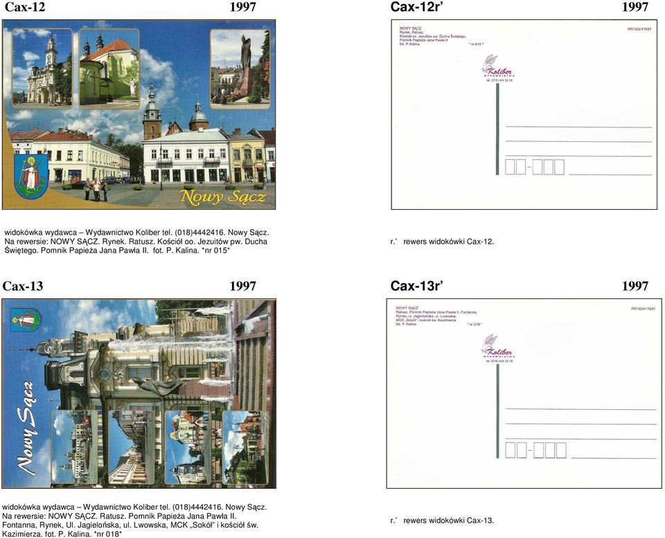 Cax-13 1997 Cax-13r 1997 widokówka wydawca Wydawnictwo Koliber tel. (018)4442416. Nowy Sącz. Na rewersie: NOWY SĄCZ. Ratusz.