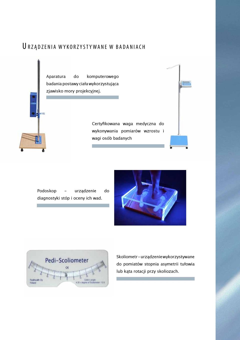 Certyfikowana waga medyczna do wykonywania pomiarów wzrostu i wagi osób badanych Podoskop -