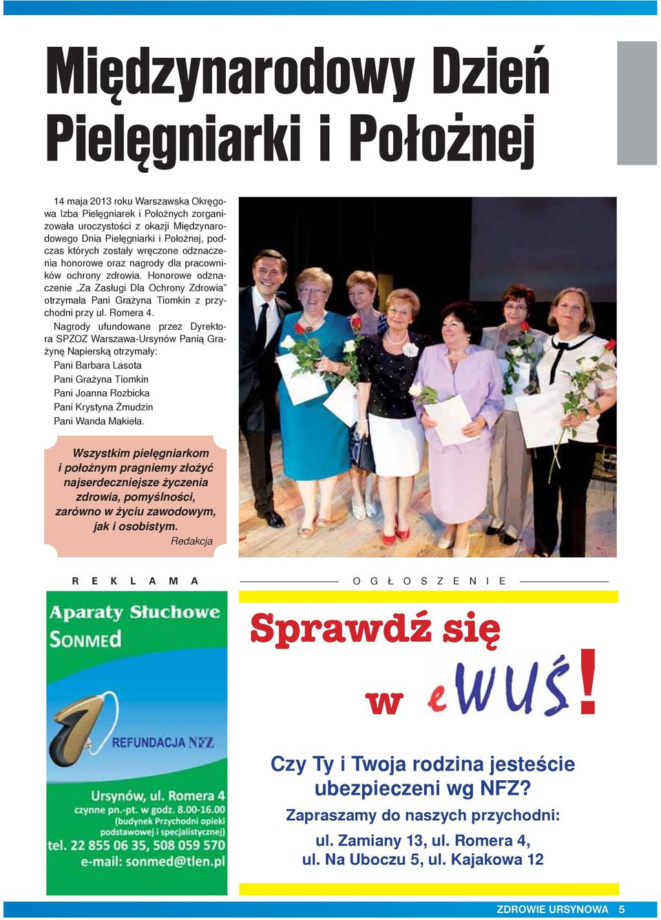 Honorowe odznaczenie Za Zasługi Dla Ochrony Zdrowia otrzymała Pani Grażyna Tiomkin z przychodni przy ul. Romera 4.