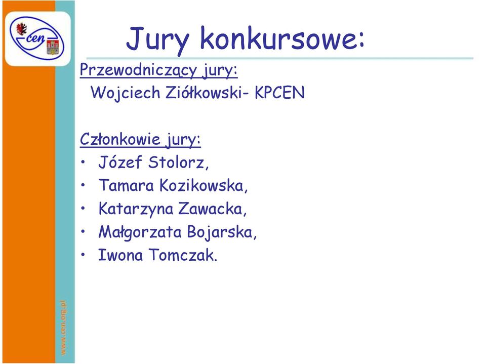 jury: Józef Stolorz, Tamara Kozikowska,