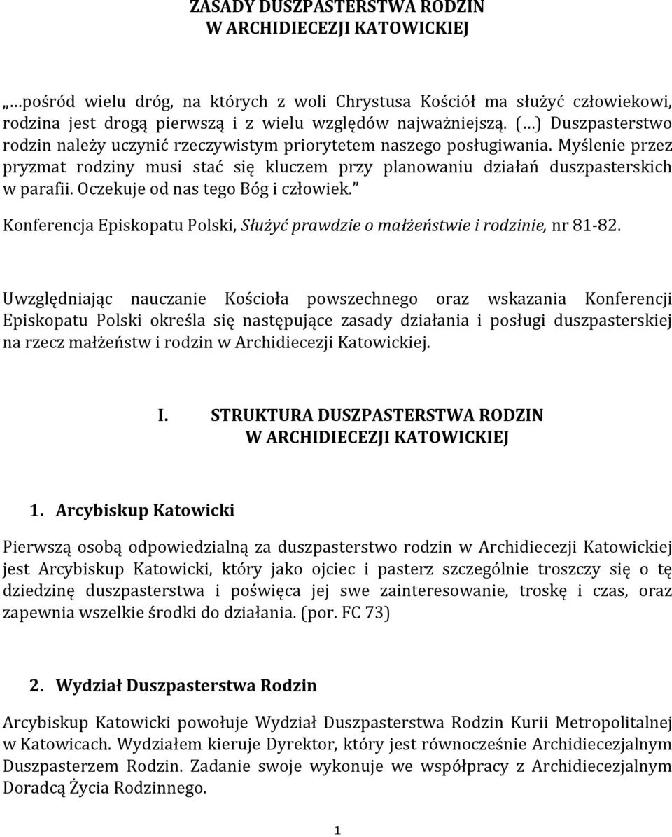 Oczekuje od nas tego Bóg i człowiek. Konferencja Episkopatu Polski, Służyć prawdzie o małżeństwie i rodzinie, nr 81-82.