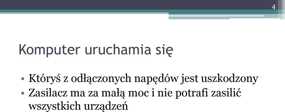 uszkodzony Zasilacz ma za małą