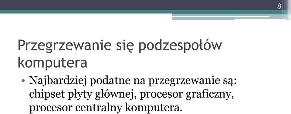 przegrzewanie są: chipset płyty