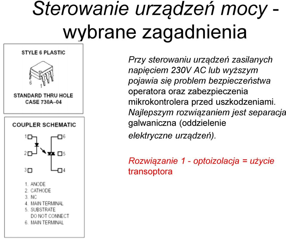 zabezpieczenia mikrokontrolera przed uszkodzeniami.