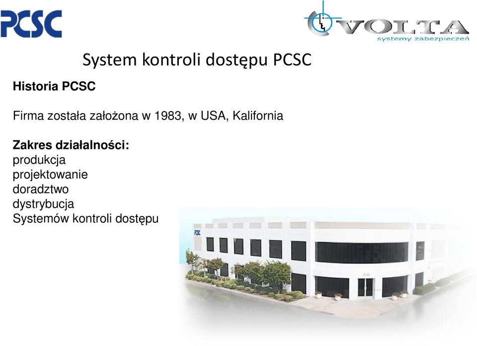 Kalifornia Zakres działalności: produkcja