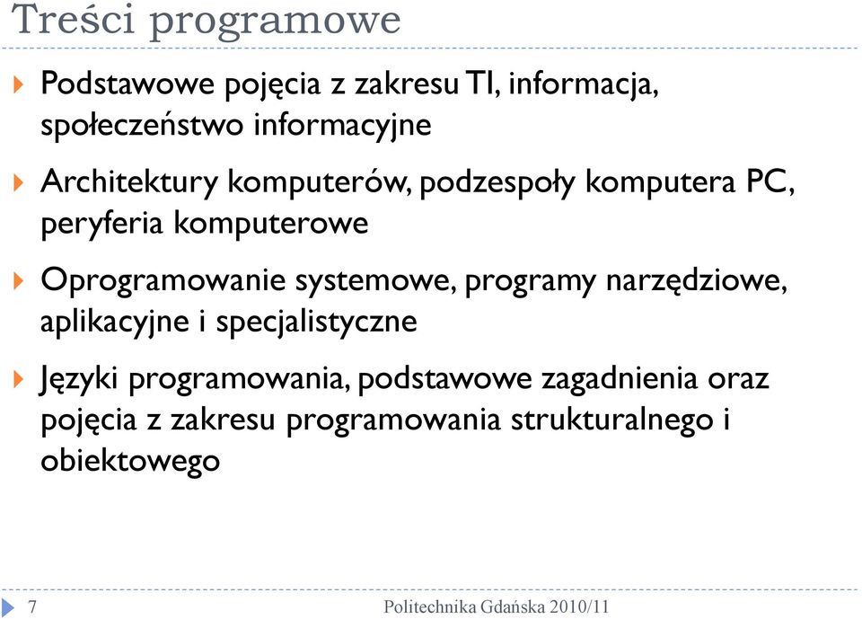 Oprogramowanie systemowe, programy narzędziowe, aplikacyjne i specjalistyczne Języki