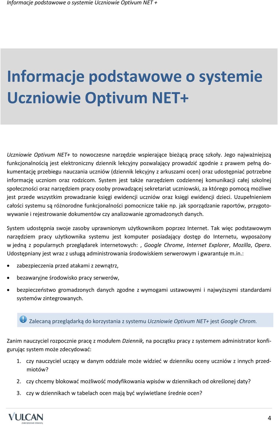 oraz udostępniać potrzebne informację uczniom oraz rodzicom.