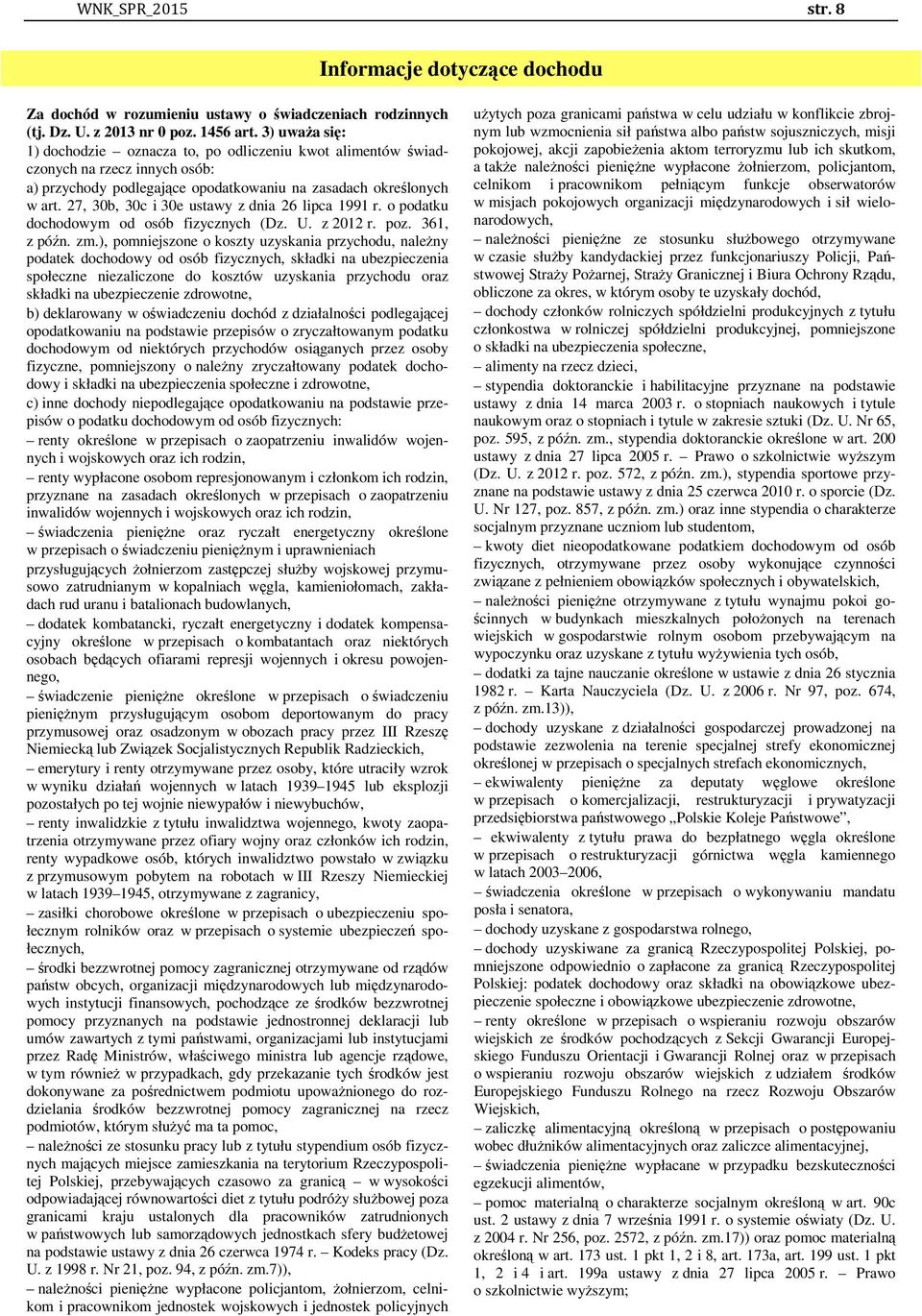 27, 30b, 30c i 30e ustawy z dnia 26 lipca 1991 r. o podatku dochodowym od osób fizycznych (Dz. U. z 2012 r. poz. 361, z późn. zm.