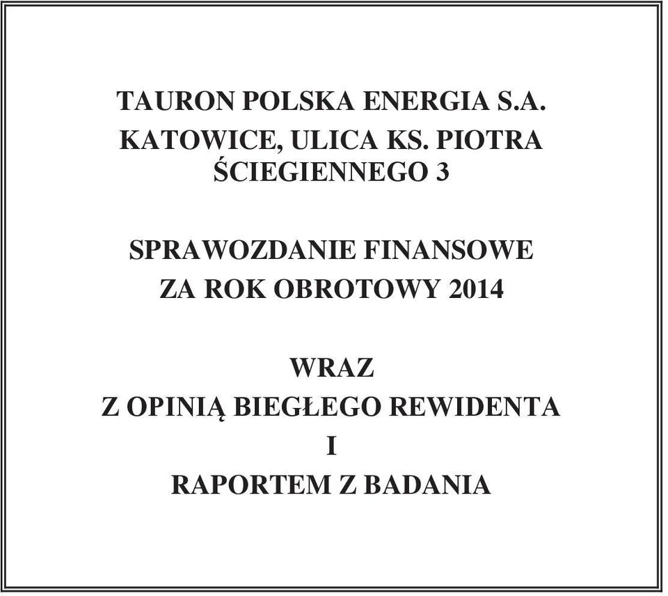 FINANSOWE ZA ROK OBROTOWY 2014 WRAZ Z