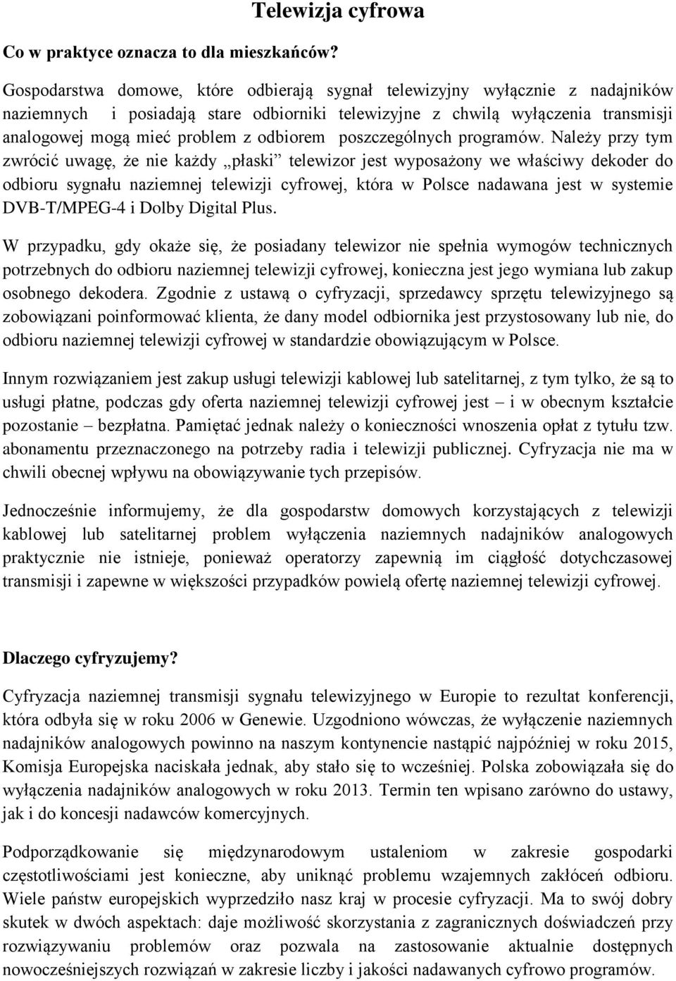 odbiorem poszczególnych programów.