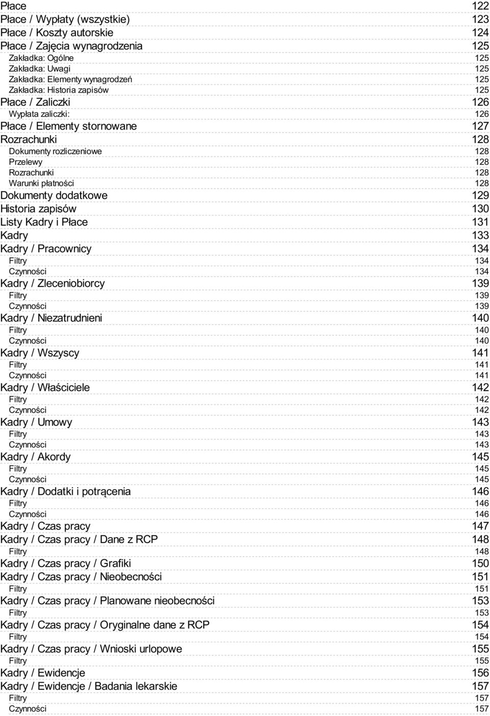 Pracownicy Filtry Czynności Kadry / Zleceniobiorcy Filtry Czynności Kadry / Niezatrudnieni Filtry Czynności Kadry / Wszyscy Filtry Czynności Kadry / Właściciele Filtry Czynności Kadry / Umowy Filtry