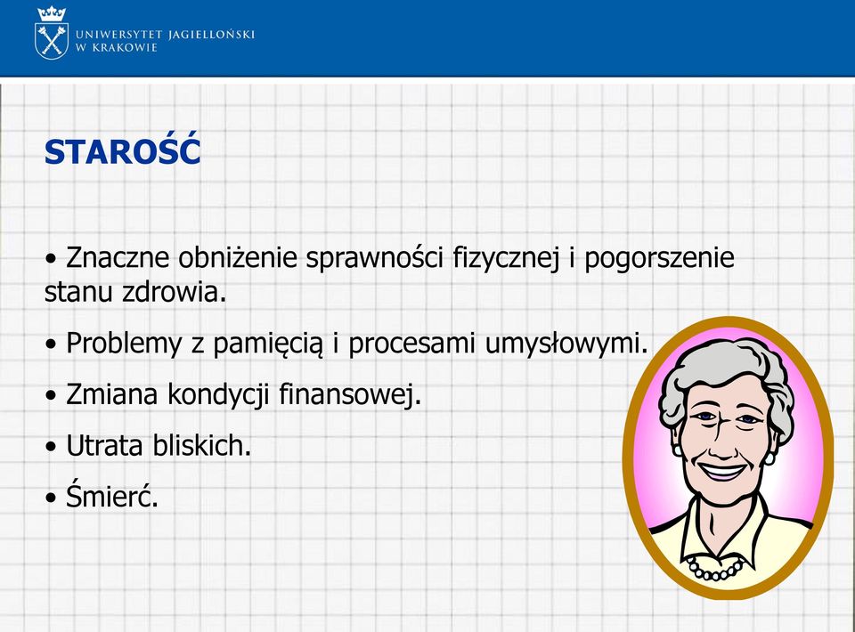 Problemy z pamięcią i procesami umysłowymi.