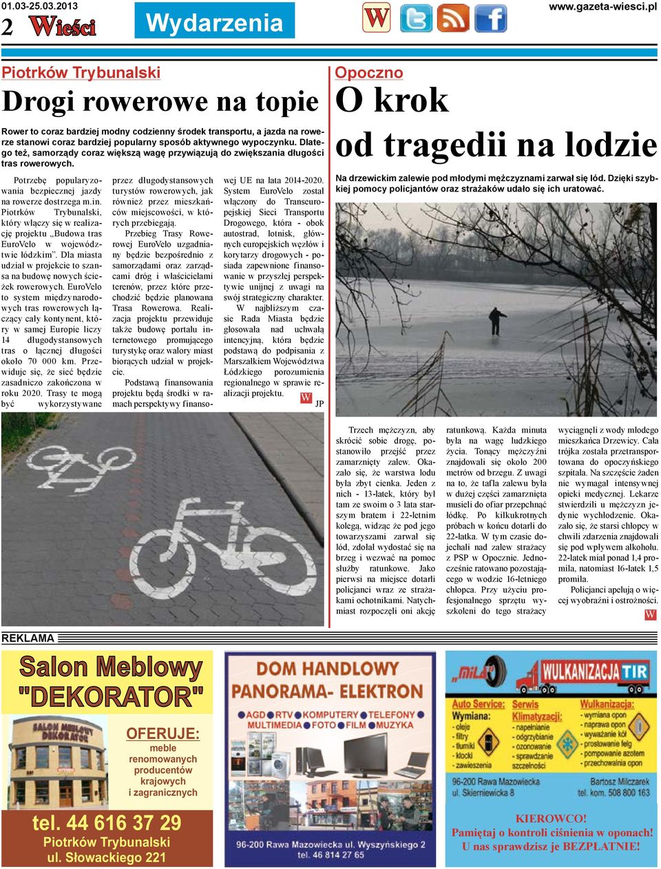 Piotrków Trybunalski, który włączy się w realizację projektu Budowa tras EuroVelo w województwie łódzkim. Dla miasta udział w projekcie to szansa na budowę nowych ścieżek rowerowych.