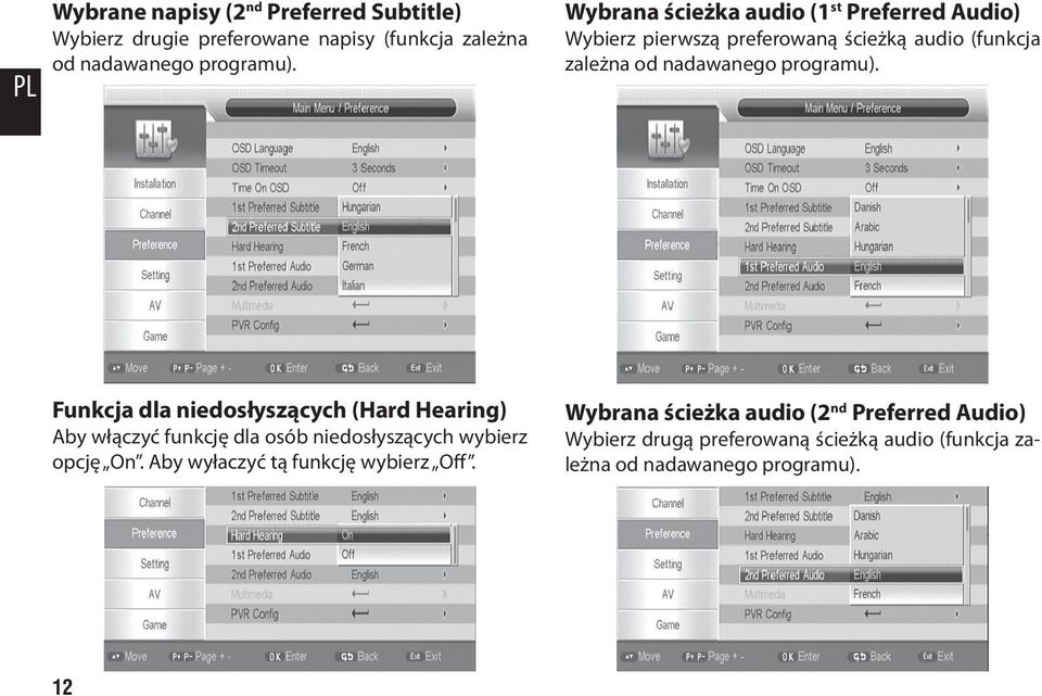 Funkcja dla niedosłyszących (Hard Hearing) Aby włączyć funkcję dla osób niedosłyszących wybierz opcję On.