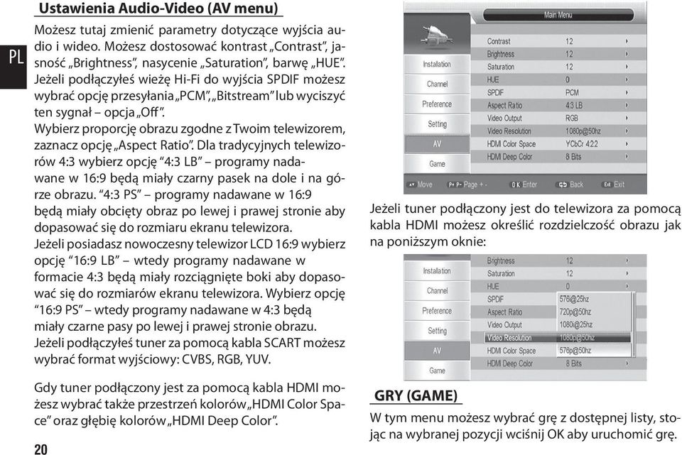 Wybierz proporcję obrazu zgodne z Twoim telewizorem, zaznacz opcję Aspect Ratio.