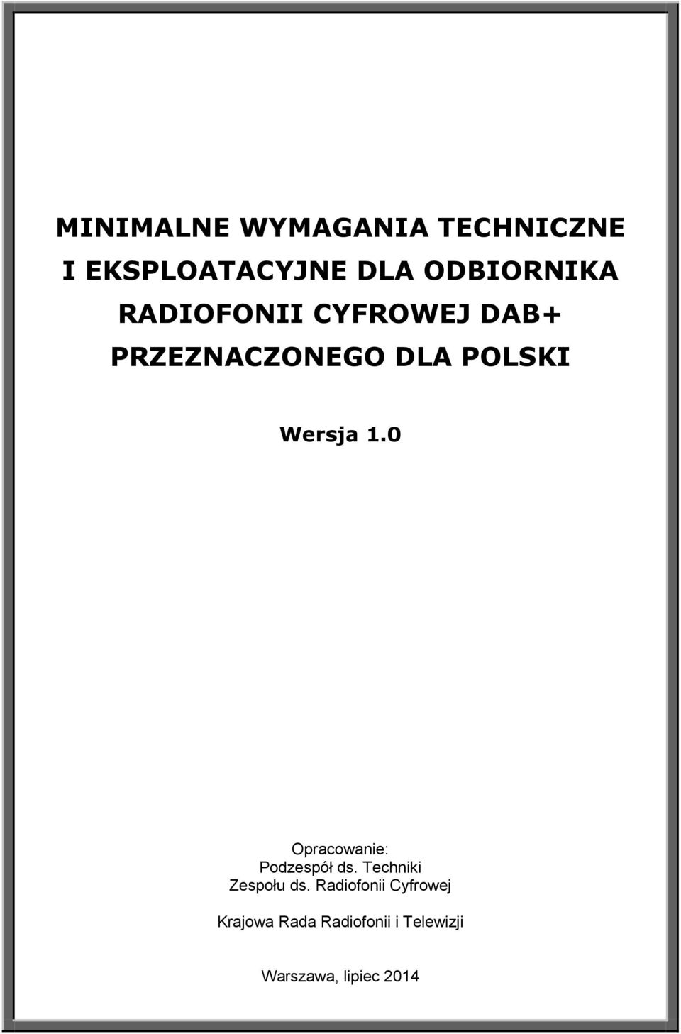 0 Opracowanie: Podzespół ds. Techniki Zespołu ds.