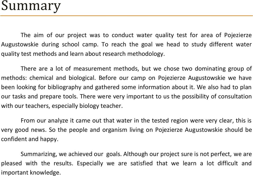 There are a lot of measurement methods, but we chose two dominating group of methods: chemical and biological.