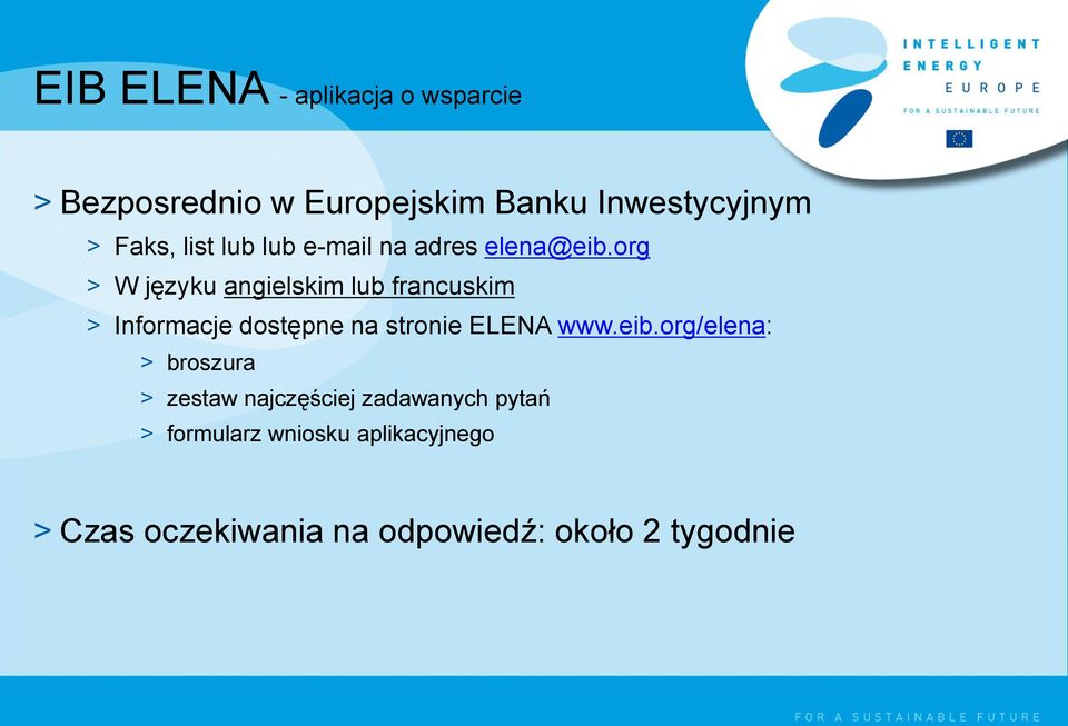 org > W języku angielskim lub francuskim > Informacje dostępne na stronie ELENA www.eib.