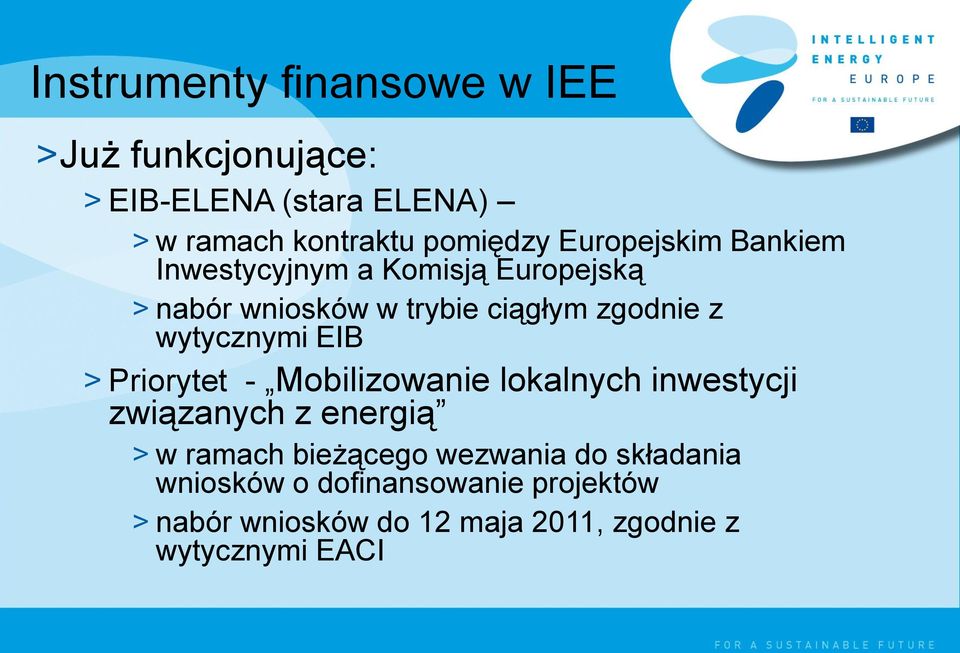 wytycznymi EIB > Priorytet - Mobilizowanie lokalnych inwestycji związanych z energią > w ramach bieżącego